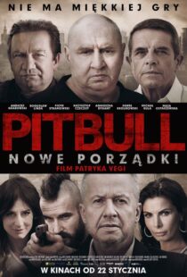 دانلود فیلم Pitbull. Nowe porzadki 20168219-532416595