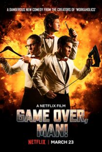 دانلود فیلم Game Over, Man! 20184162-1839061835