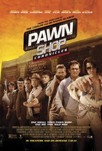 دانلود فیلم Pawn Shop Chronicles 201311909-1669792793
