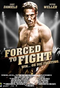 دانلود فیلم Forced to Fight 201110653-106846976