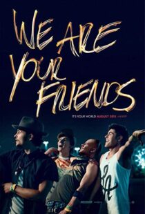 دانلود فیلم We Are Your Friends 20153459-889757801