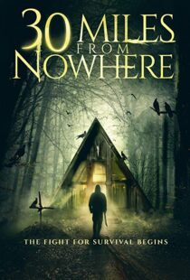 دانلود فیلم 30 Miles from Nowhere 201815128-792843432