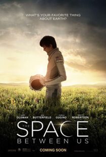 دانلود فیلم The Space Between Us 20178028-1941307474