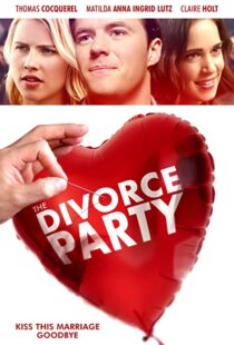 دانلود فیلم The Divorce Party 20198953-1686574777