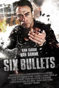 دانلود فیلم 6 Bullets 201221335-1700499234