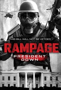 دانلود فیلم Rampage: President Down 201617601-1038283552