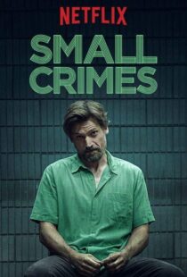 دانلود فیلم Small Crimes 201715558-1213715928