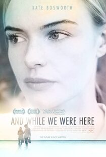 دانلود فیلم And While We Were Here 201236376-1312835225