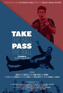 دانلود مستند Take the Ball Pass the Ball: The Making of the Greatest Team in the World 201841809-1415619593