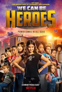 دانلود فیلم We Can Be Heroes 202057802-791645561