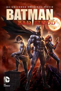 دانلود انیمیشن Batman: Bad Blood 201680072-1651450662