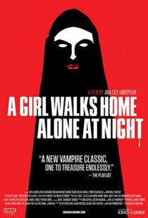 دانلود فیلم A Girl Walks Home Alone at Night 201493634-39044389