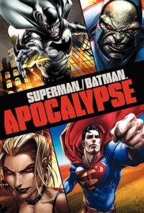 دانلود انیمیشن Superman/Batman: Apocalypse 201092976-339289613