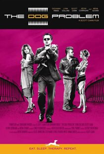 دانلود فیلم The Dog Problem 200697574-1006532909
