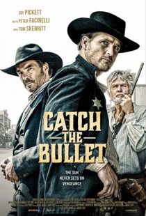 دانلود فیلم Catch the Bullet 202198401-1688018535