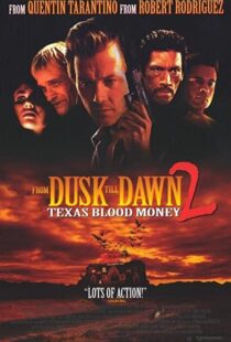 دانلود فیلم From Dusk Till Dawn 2: Texas Blood Money 199992665-570450935