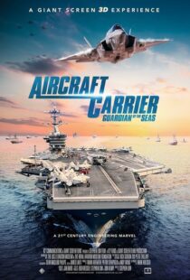 دانلود مستند Aircraft Carrier: Guardian of the Seas 201698870-1588925489