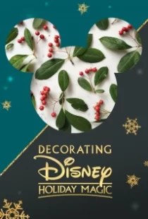 دانلود فیلم Decorating Disney: Holiday Magic 2017104924-724173689