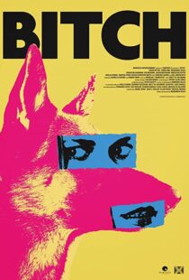 دانلود فیلم Bitch 2017108243-1222960597