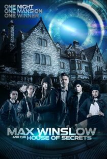 دانلود فیلم Max Winslow and the House of Secrets 2019102500-2046901009