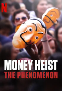 دانلود مستند Money Heist: The Phenomenon 2020108581-156876385