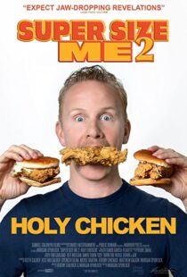 دانلود مستند Super Size Me 2: Holy Chicken! 2017113916-255127670