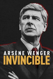 دانلود مستند Arsène Wenger: Invincible 2021112093-281240834