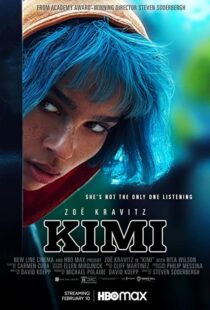 دانلود فیلم Kimi 2022115670-1683353889