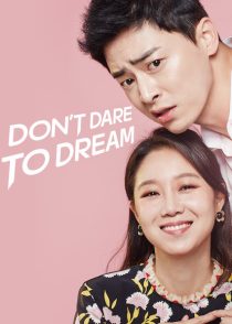 دانلود سریال کره ای Don’t Dare to Dream93208-875374213