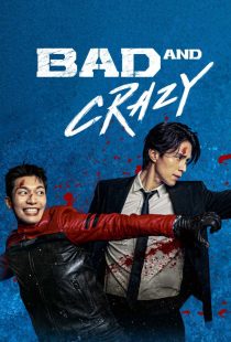 دانلود سریال کره ای Bad and Crazy232320-1480686859