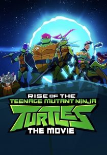 دانلود انیمیشن Rise of the Teenage Mutant Ninja Turtles: The Movie 2022231383-122298142