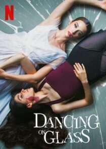 دانلود فیلم Dancing on Glass 2022321958-1490284561