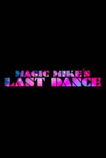 دانلود فیلم Magic Mike’s Last Dance 2023323305-1362683756