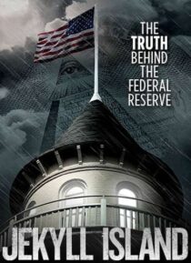 دانلود فیلم Jekyll Island, the Truth Behind the Federal Reserve 2013323378-592220953