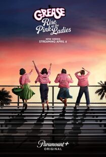 دانلود سریال Grease: Rise of the Pink Ladies329927-238988287