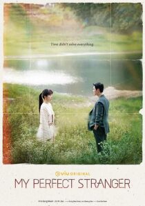 دانلود سریال کره‌ای My Perfect Stranger (I Met You by Chance)366927-1941980994