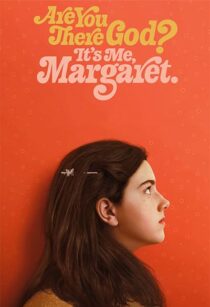 دانلود فیلم Are You There God? It’s Me, Margaret. 2023352696-222788494