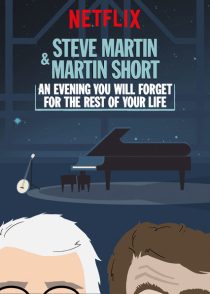 دانلود فیلم Steve Martin and Martin Short: An Evening You Will Forget for the Rest of Your Life 2018372868-336686408