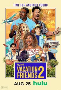 دانلود فیلم Vacation Friends 2 2023373285-244016561