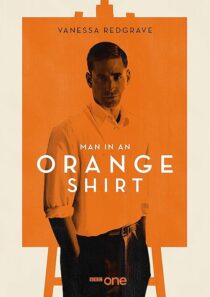 دانلود سریال Man in an Orange Shirt377923-90535691