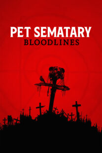 دانلود فیلم Pet Sematary: Bloodlines 2023378116-180771129
