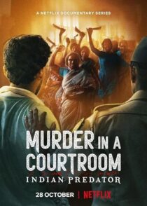 دانلود سریال هندی Indian Predator: Murder in a Courtroom384400-10190029