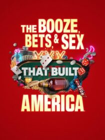 دانلود سریال The Booze, Bets and Sex That Built America384365-2075799442