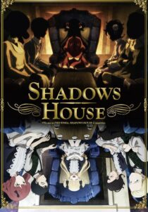 دانلود انیمه Shadows House385134-1401540240