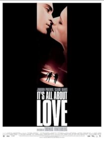 دانلود فیلم It’s All About Love 2003387412-787761798