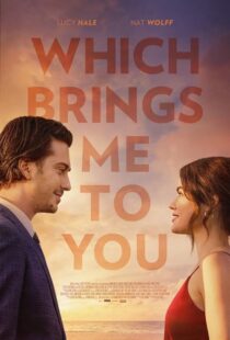 دانلود فیلم Which Brings Me to You 2023386787-804500816
