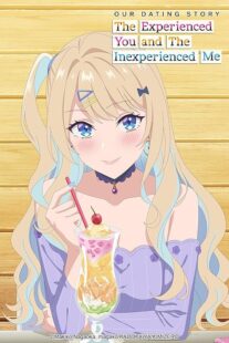 دانلود انیمه Our Dating Story: The Experienced You and the Inexperienced Me391807-1417192916