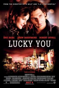 دانلود فیلم Lucky You 2007391903-1595406517
