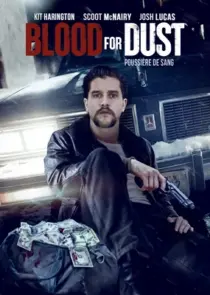 دانلود فیلم Blood for Dust 2023394964-1960405647