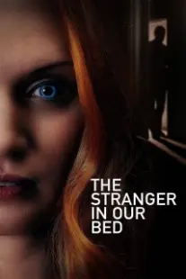 دانلود فیلم The Stranger in Our Bed 2022401861-629337920